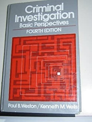 Criminal Investigation : Basic Perspectives Paul B., Wells, Kenne