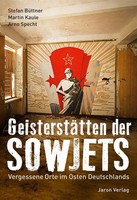 GeisterstäTten Der Sowjets Vergessene Orte Im Osten Deutschlands Kaule (U. A.)