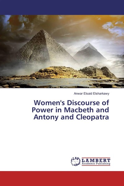 Anwar Elsaid Elsharkawy | Women's Discourse Of Power In Macbeth And Antony...-image