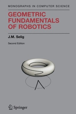 Selig - Geometric Fundamentals of Robotics - New paperback or softback - X555z