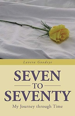 Seven to Seventy: My Journey throug..., Goodeye, Lavera