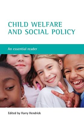 Child welfare and social policy: An essential reader