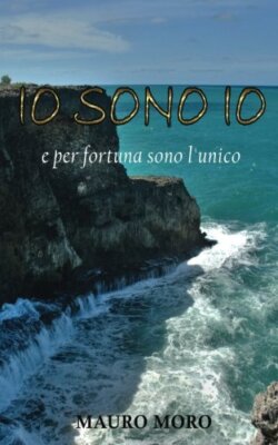Io sono Io: e per fortuna sono l'unico, Moro 9781973730279 Fast Free Shipping-,