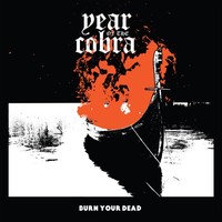 Year Of The Cobra - Burn Your Dead [Digipak Cd]