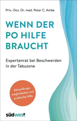 Wenn der Po Hilfe braucht - Expertenrat bei Beschwerden    UNGELESEN Peter Ambe