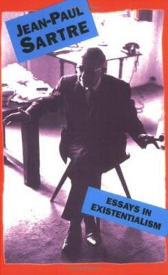 Essays In Existentialism - Paperback By Sartre, Jean-Paul - GOOD
