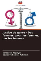 Justice De Genre - Des Femmes, Pour Les Femmes, Par Les Femmes Iyer (U. A.) Buch