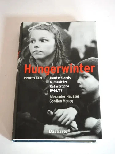 Hungerwinter Buch 1946/47 Deutschlands Katastrophe Häusser Maugg Propyläen HC