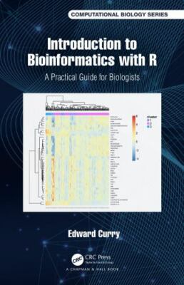 Introduction to Bioinformatics with R (Chapman & Hall/CRC Computational Biology 
