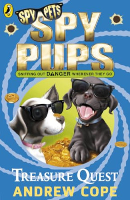 Treasure Quest (Spy Pups) - Paperback NEW Cope, Andrew 2009-08-06