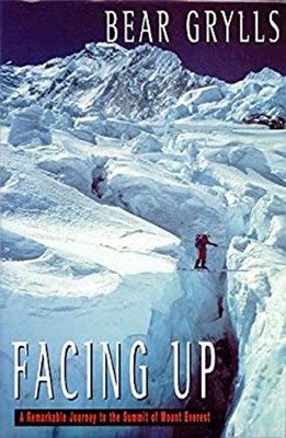 Facing Up : A Remarkable Journey to the Summit Hardcover Bear Gry