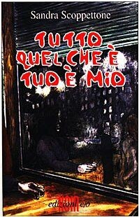 Tutto quel che è tuo è mio von Scoppettone, Sandra | Buch | Zustand gut