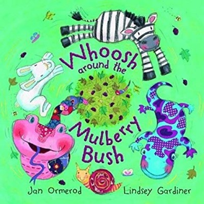 Whoosh Around the Mulberry Bush Hardcover Jan Ormerod