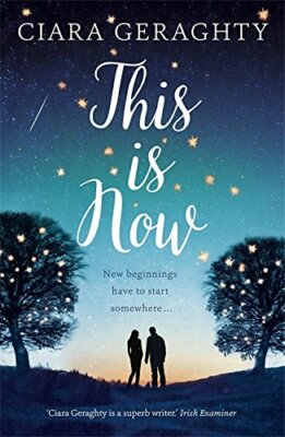 This is Now By Ciara Geraghty. 9781444725889