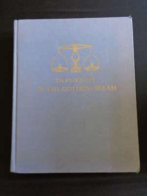 In Pursuit the Golden Dream Reminiscences of San Francisco 1849-1857 Gold Rush