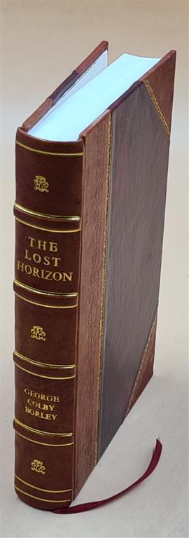 The Lost Horizon 1921 By George Colby Borley [Leather Bound]