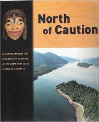 #ad North of Caution : A Profile of the Conservation Economy on the N $16.45