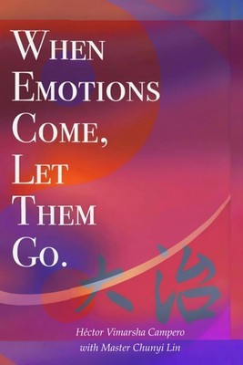 When Emotions Come, Let Them Go