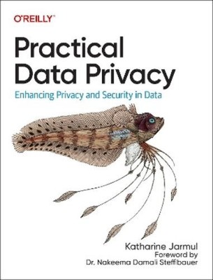 Katharine Jarmul Practical Data Privacy (Paperback) (UK IMPORT)