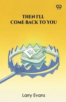Larry Evans | Then I'll Come Back To You | Taschenbuch | Englisch (2025)
