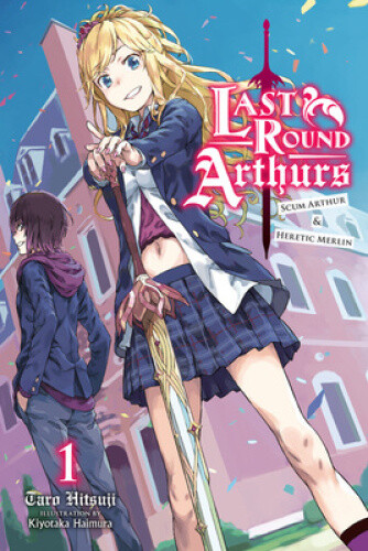 Thumbnail - Last Round Arthurs, Vol. 1 (light Novel): Scum Arthur & Heretic Merlin