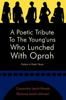 A Poetic Tribute To The Young'uns Who Lunched With Oprah History In Poetic Verse