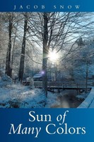 Jacob Snow | Sun Of Many Colors | Taschenbuch | Englisch (2014) | Xlibris
