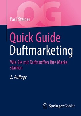 Quick Guide Duftmarketing | Paul Steiner | deutsch