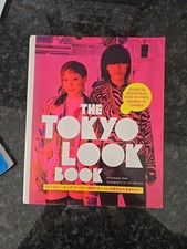 Tokyo Look Book: Stylish to Spectacular, Goth to Gya... by Yuri Manabe Paperback