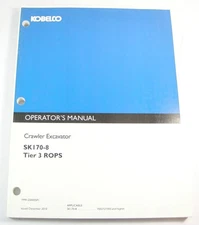 Kobelco SK170-8 Tier 3 ROPS Crawler Excavator Operator Maintenance Manual Book
