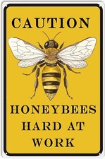 Vintage Metal Sign Caution Honeybees Hard At Work Garden Rustic Tin Metal Signs