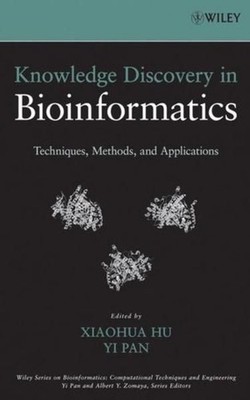 Knowledge Discovery in Bioinformatics: Techniques, Methods, and Applications (Wi
