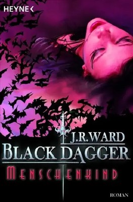 Black Dagger 07. Menschenkind | J. R. Ward | Taschenbuch | Black Dagger | 334 S.