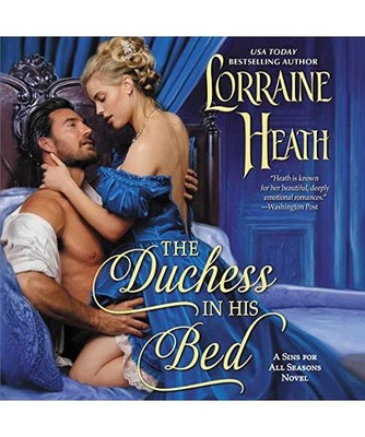 The Duchess in His Bed [Sins for All Seasons Novels, Band 4], Heath, Lorraine