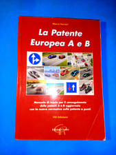 LA PATENTE EUROPEA A E B DI MARCO FERRARI MANUALE LIBRO DA COLLEZIONE - (109)