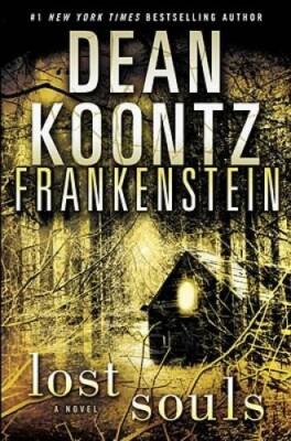 Frankenstein: Lost Souls - Hardcover By Koontz, Dean - GOOD