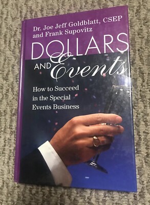 Dollars and Events Dr. Joe Goldblatt CSEP Frank Supovitz