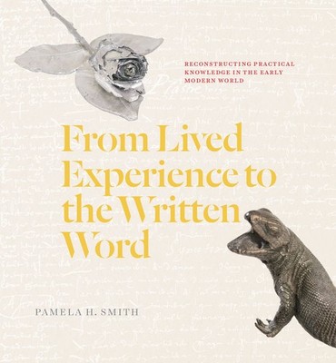 From Lived Experience to the Written Word: Reconstructing Practical Knowledg...