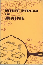 White Perch In  Maine  Booklet 1960 Roger P AuClair ME Dept Inland Fisheries