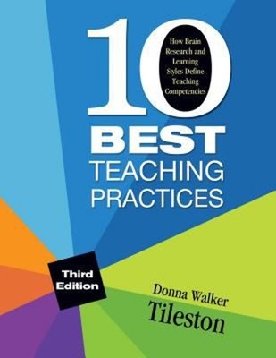 Ten Best Teaching Practices : How Brain Research and Learning Sty