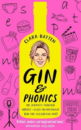 Clara Batten Gin and Phonics (Copertina rigida)