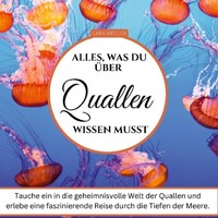 Alles, Was Du üBer Quallen Wissen Musst Lara MüLler