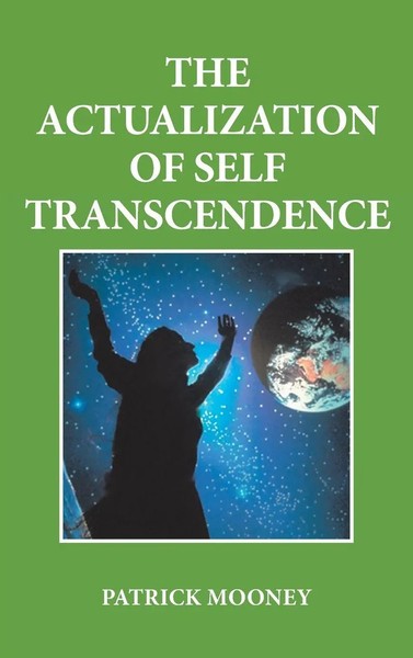 Patrick Mooney | The Actualization Of Self Transcendence | Buch | Englisch-image