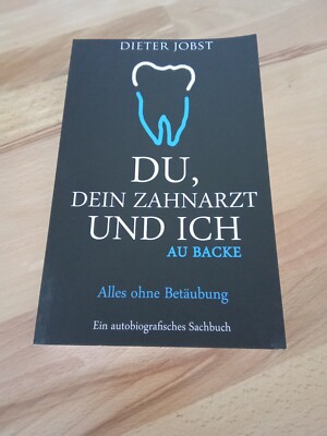 Du, Dein Zahnarzt Und Ich