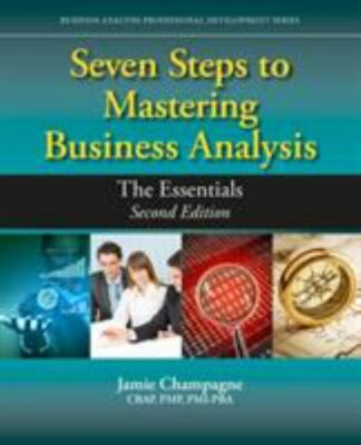 Seven Steps to Mastering Business Analysis: The Essentials (Business Analysis P