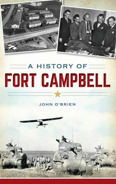 Fort Campbell Military Base History and Legacy