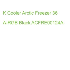 K Cooler Arctic Freezer 36 A-RGB Black ACFRE00124A (4895213704151)