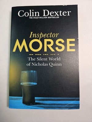 The Silent World of Nicholas Quinn (Inspector Morse Mysteries). 