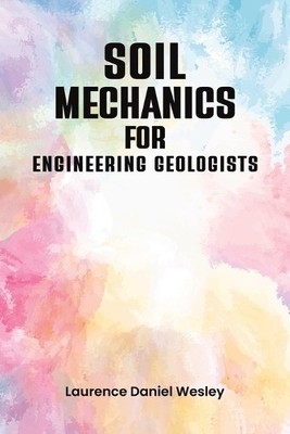 Laurence Daniel Wesley Soil Mechanics for Engineering Geologists (Taschenbuch)