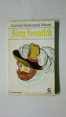 73419 Conrad Ferdinand Meyer JÜRG JENATSCH eine Bündnergeschichte